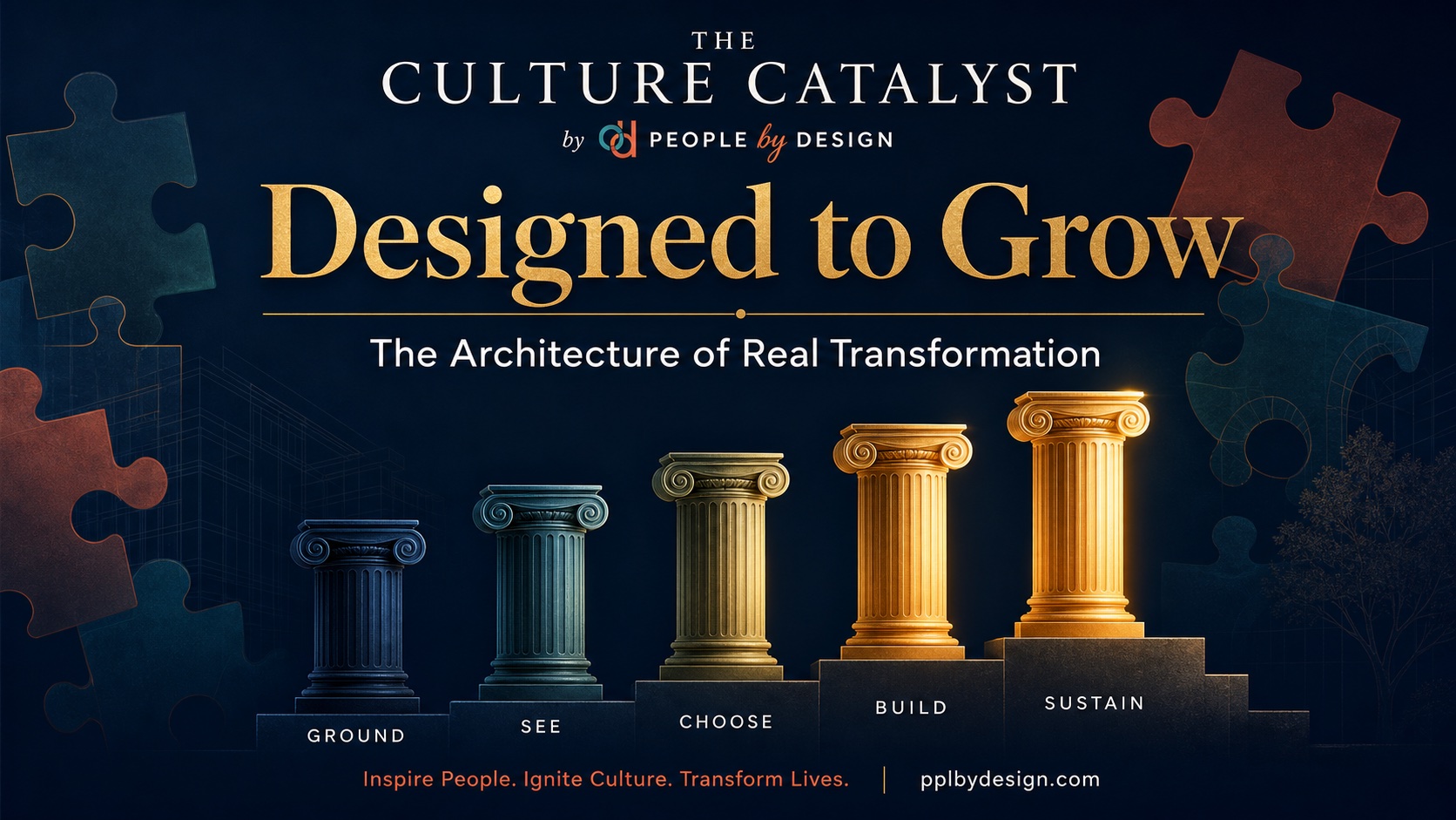 Designed to Grow: The Architecture of Real Transformation